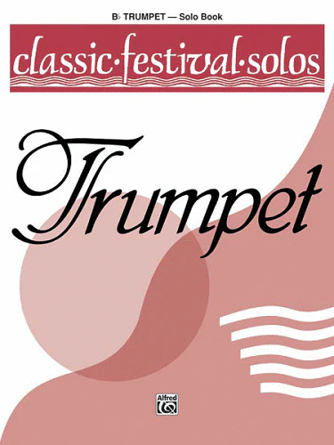 Classic Festival Solos (Bb Trumpet), Volume 1: Solo Book