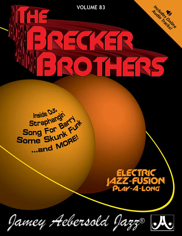 Jamey Aebersold Volume 83: The Brecker Brothers - Electric Jazz Fusion